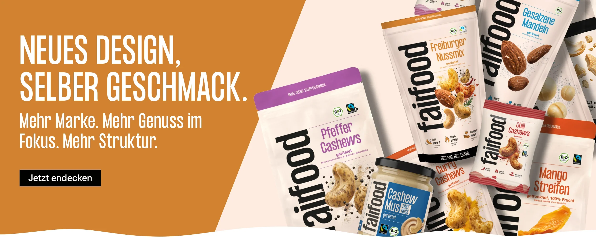 Neues Design, selber Geschmack. Viele fairfood Packagings im neuen modernen cleaneren Design