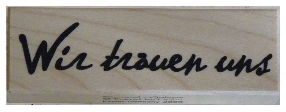 20815 - Schrift-Stempel - 30x95 mm - Wir trauen uns - 20815 - Schrift-Stempel - 30x95 mm - Wir trauen uns -