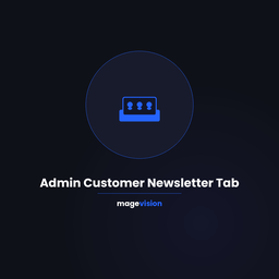 MageVisionAdminCustomerNewsletter