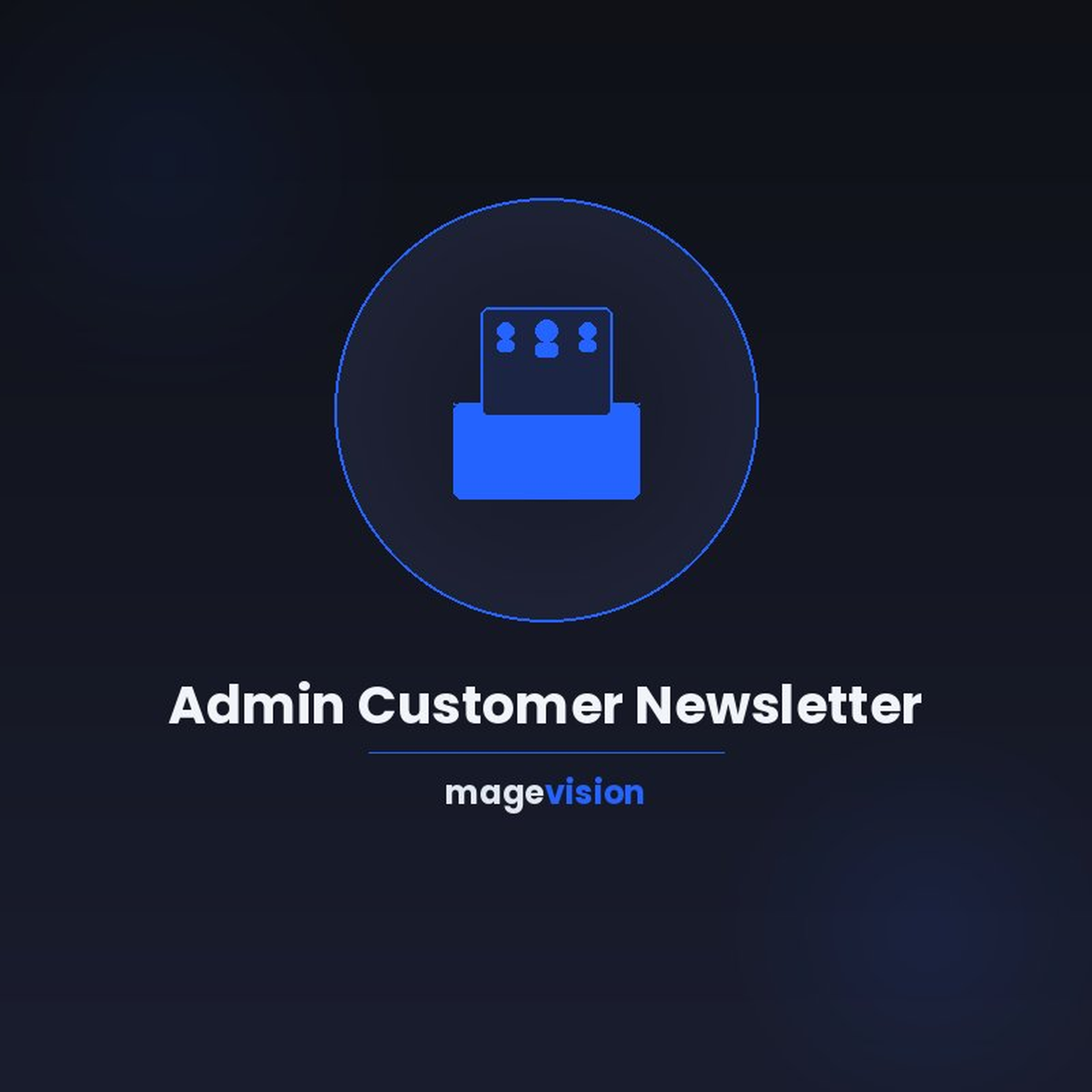 MageVisionAdminCustomerNewsletter