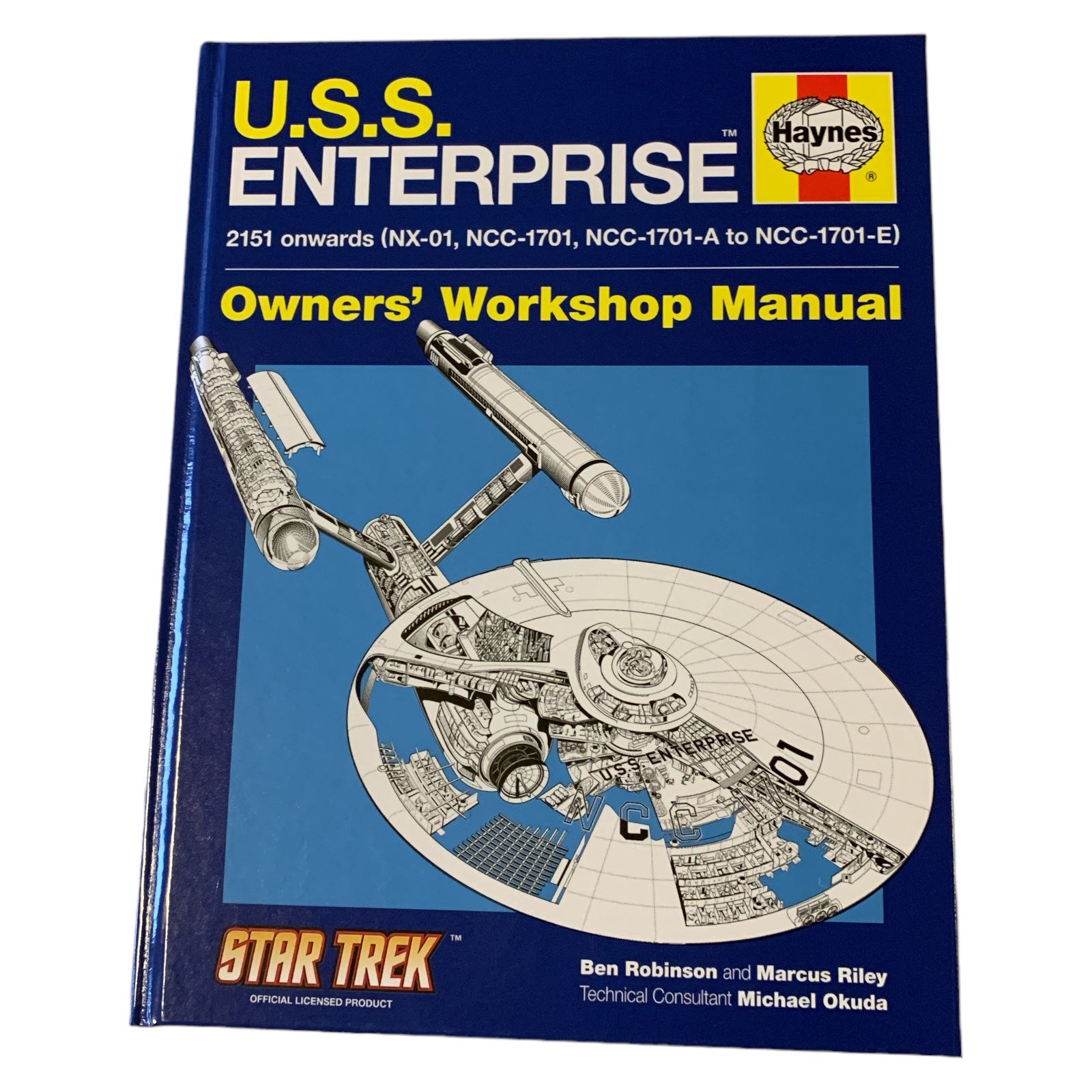 Haynes U.S.S. Enterprise Owners' Workshop Manual: 2151 onwards (NX-01, NCC-1701, NCC-1701-A to NCC-1701-E) Haynes U.S.S. Enterprise Owners' Workshop Manual: 2151 onwards (NX-01, NCC-1701, NCC-1701-A to NCC-1701-E)