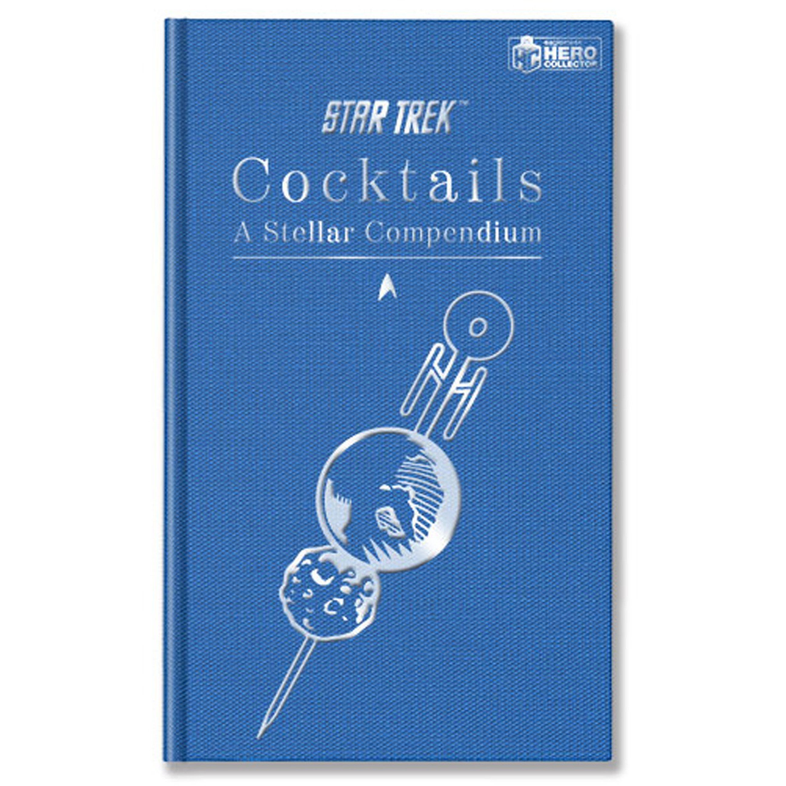 Star Trek Cocktails: A Stellar Compendium Star Trek Cocktails: A Stellar Compendium