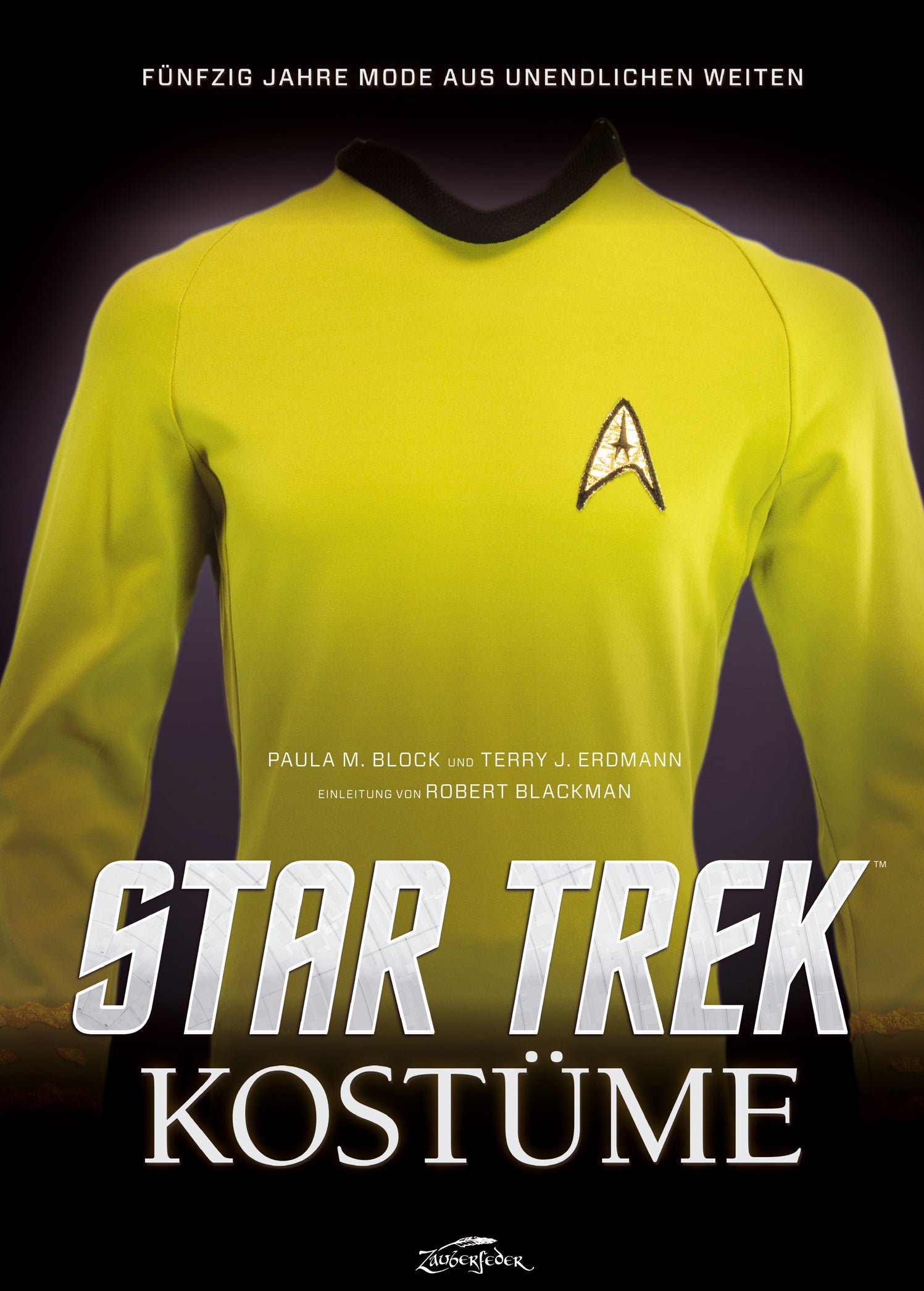 Star Trek Kostüme - Fünfzig Jahre Mode aus Unendlichen Weiten Star Trek Kostüme - Fünfzig Jahre Mode aus Unendlichen Weiten