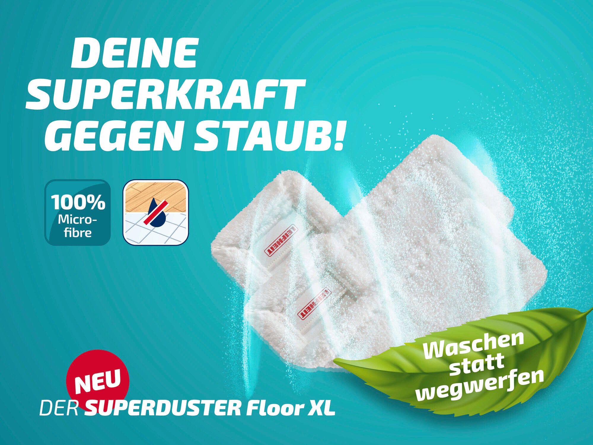 Der Leifheit Superduster Floor XL Staubbezug wird auf einem türkisfarbenen Hintergrund präsentiert. Zwei weiße Bezüge mit Leifheit-Logo sind abgebildet. Text: "Deine Superkraft gegen Staub!" und "Waschen statt wegwerfen". 100% Mikrofaser.