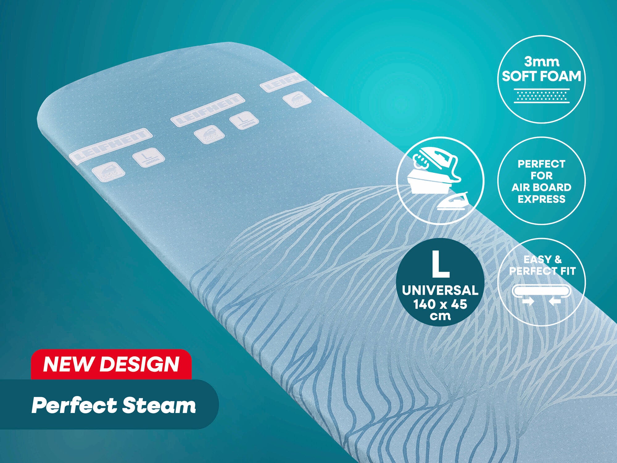 Bügeltischbezug Perfect Steam von Leifheit in neuem Design. Der Bezug ist universell für Bügeltische der Größe L (140 x 45 cm) geeignet. Er besteht aus 3 mm weichem Schaumstoff und ist perfekt für Air Board Express geeignet. Einfaches und perfektes Anpass