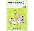 Umweltfreunde 4. Schuljahr. Arbeitsheft aus der Kategorie Sachkunde