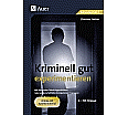 Kriminell gut experimentieren, Klasse 5-10 aus der Kategorie Deutsch