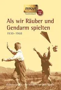 Als wir Räuber und Gendarm spielten aus der Kategorie Taschenbücher