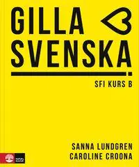 Gilla svenska kurs B Elevbok, Kursbuch aus der Kategorie Schwedisch