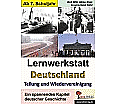 Lernwerkstatt - Deutschland - Teilung und Wiedervereinigung aus der Kategorie Deutsch