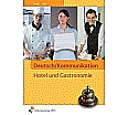 Deutsch. Kommunikation - Hotel und Gastronomie. Arbeitsbuch aus der Kategorie Berufsschulen