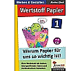 Werkstoff Papier / Band 1 Warum Papier für uns so wichtig ist! aus der Kategorie Schulbücher