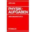 Physik-Aufgaben. Sekundarstufe 2. Schülerausgabe aus der Kategorie Physik