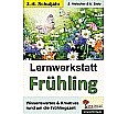 Lernwerkstatt FRÜHLING - Kopiervorlagen aus der Kategorie Schulbücher