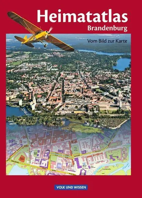 Heimatatlas für die Grundschule Brandenburg. Vom Bild zur Karte aus der Kategorie Geographie
