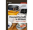 Hauswirtschaft in Bildern: Backen aus der Kategorie Sachkunde