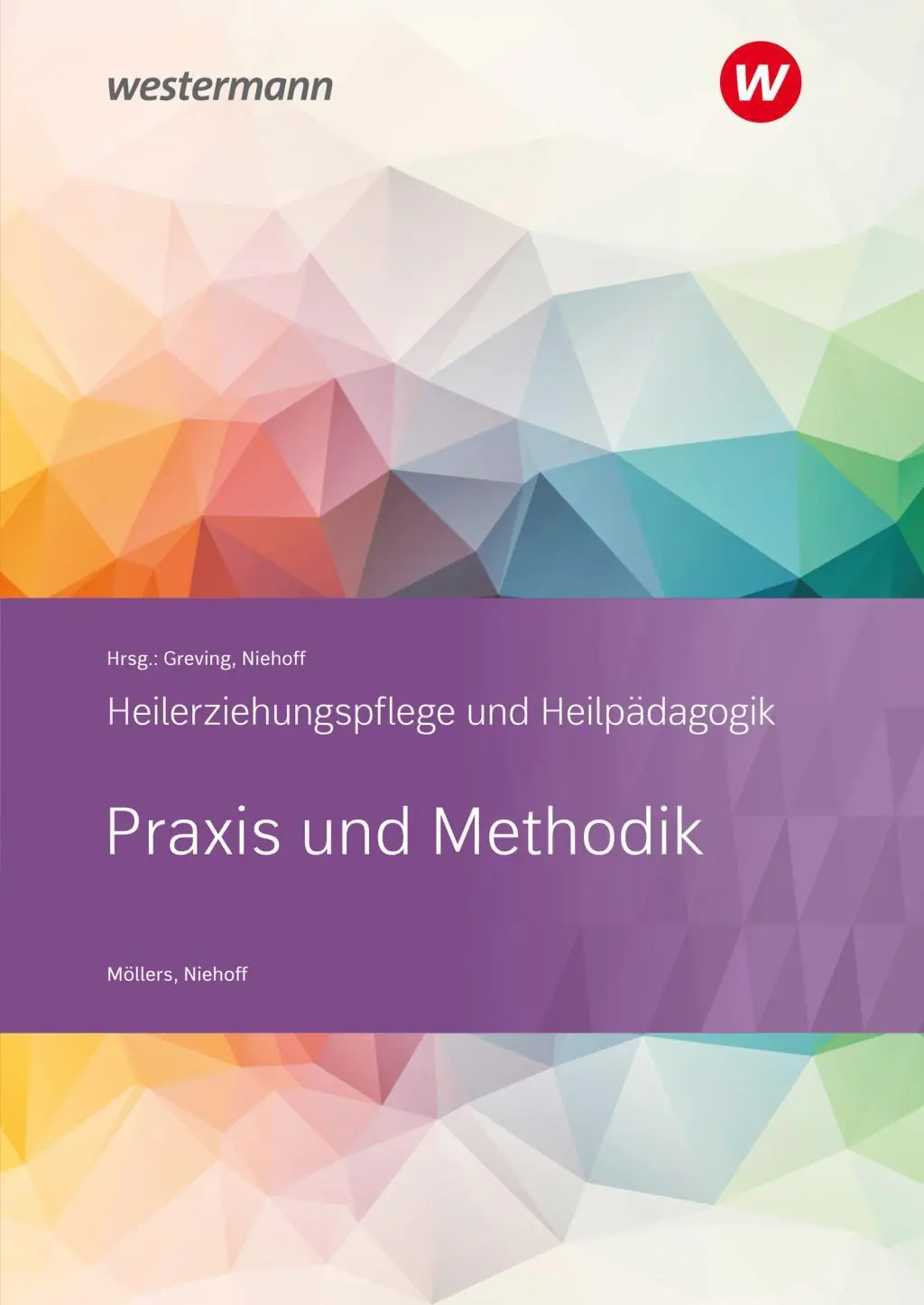 Heilerziehungspflege und Heilpädagogik. Praxis+Methodik. Schülerband aus der Kategorie Berufsschulen