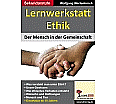 Lernwerkstatt - Ethik Der Mensch in der Gemeinschaft aus der Kategorie Religion/Ethik