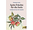 Späte Früchte für die Seele aus der Kategorie Deutsch