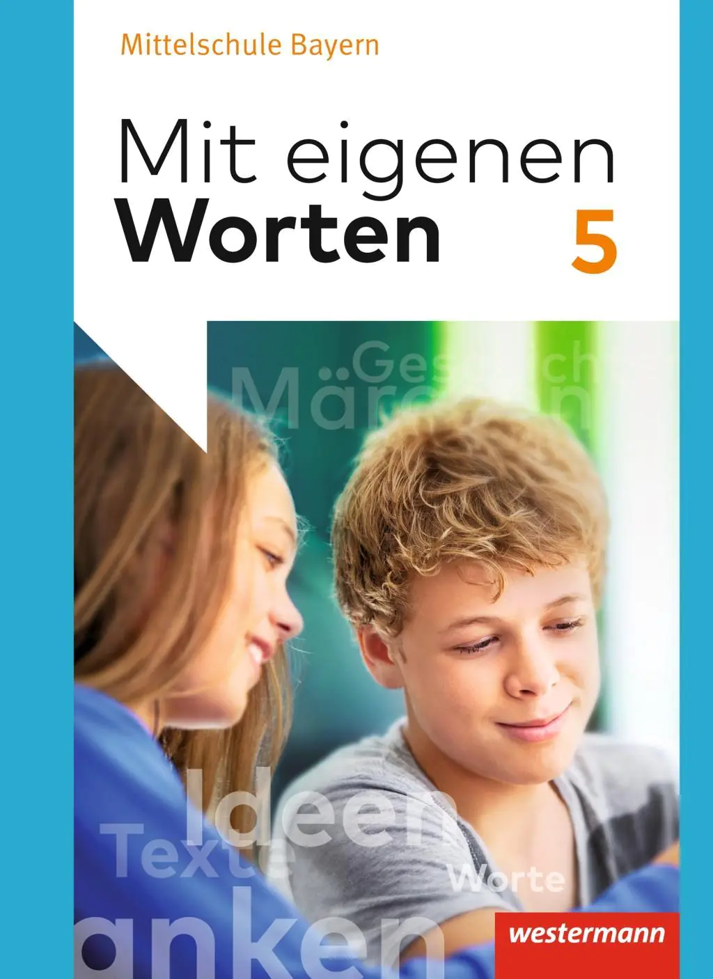 Mit eigenen Worten 5. Schülerband. Bayern aus der Kategorie Deutsch