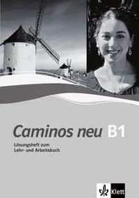 Caminos neu B1, Lösungsheft zum Lehr- und Arbeitsbuch aus der Kategorie Spanisch