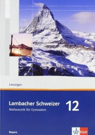 Lambacher Schweizer 12. Schuljahr. Lösungen und Materialien aus der Kategorie Mathematik
