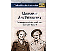 Momente des Erinnerns 3 - Auswahl aus der Kategorie Deutsch