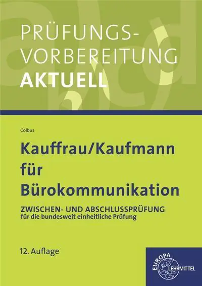 Prüfungsvorbereitung Aktuell. Kauffrau /Kaufmann für Bürokommunikation. Gesamtpaket aus der Kategorie Schulbücher