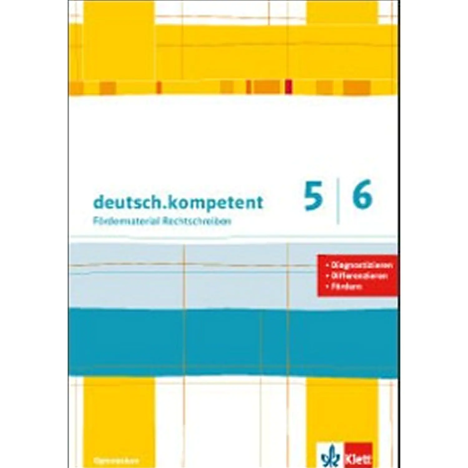 deutsch.kompetent 5/6. Rechtschreibung Kopiervorlagen aus der Kategorie Deutsch