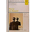 Oberstufe Religion 6. Was ist der Mensch? Schülerheft aus der Kategorie Religion/Ethik