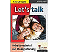 Let´s talk Arbeitsmaterial zur Dialogschulung aus der Kategorie Englisch