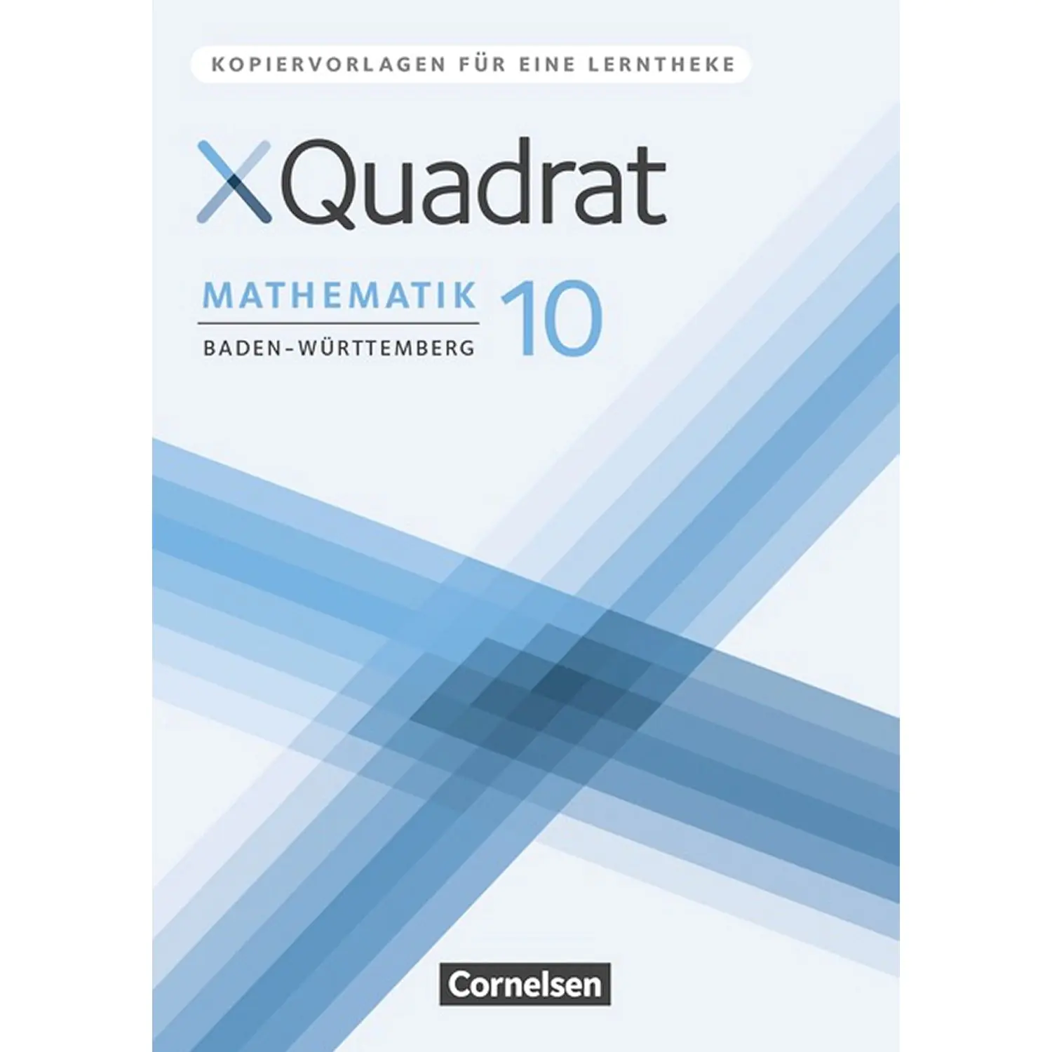 XQuadrat 10. Schuljahr. Lerntheke aus der Kategorie Mathematik