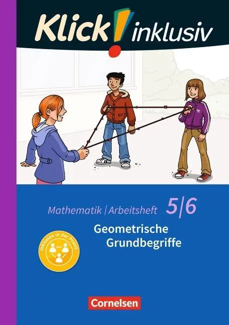 Klick! inklusiv  5./6. Schuljahr. Arbeitsheft 4. Geometrische Grundbegriffe aus der Kategorie Mathematik