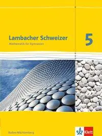 Lambacher Schweizer 5. Schuljahr. Schülerbuch aus der Kategorie Mathematik