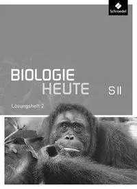 Biologie heute Sekundarstufe II. Arbeitsheft 2 Lösungen aus der Kategorie Biologie