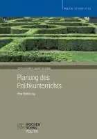 Planung des Politikunterrichts aus der Kategorie Politische Weltkunde