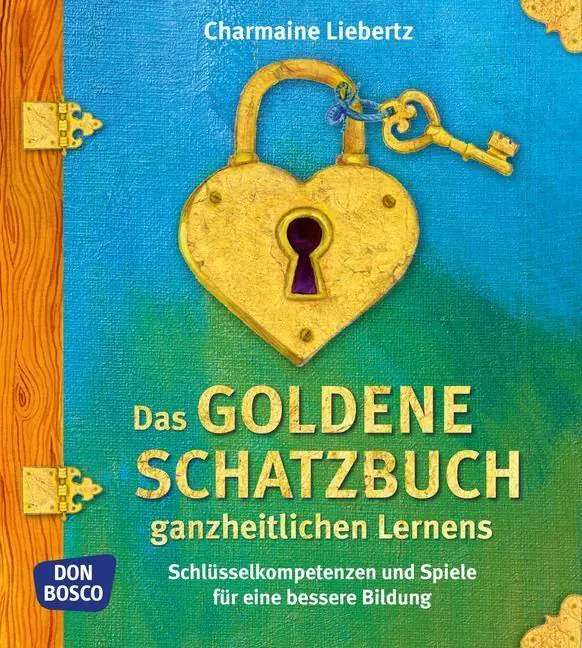 Das goldene Schatzbuch ganzheitlichen Lernens aus der Kategorie Deutsch