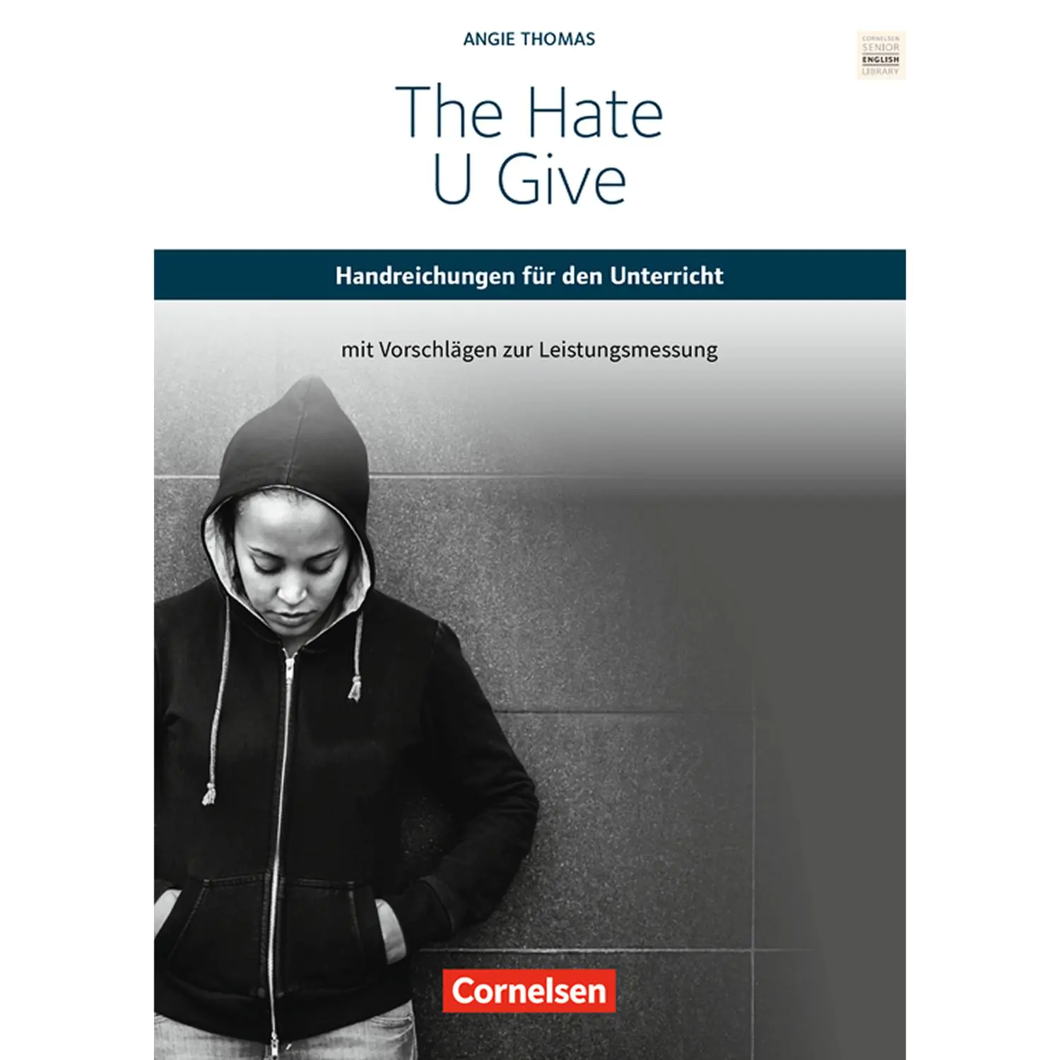 The Hate U Give. Handreichungen für den Unterricht mit Klausurvorschlägen aus der Kategorie Englisch