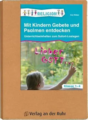 Mit Kindern Gebete und Psalmen entdecken aus der Kategorie Religion/Ethik