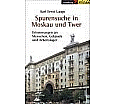 Spurensuche in Moskau und Twer aus der Kategorie Geschichte