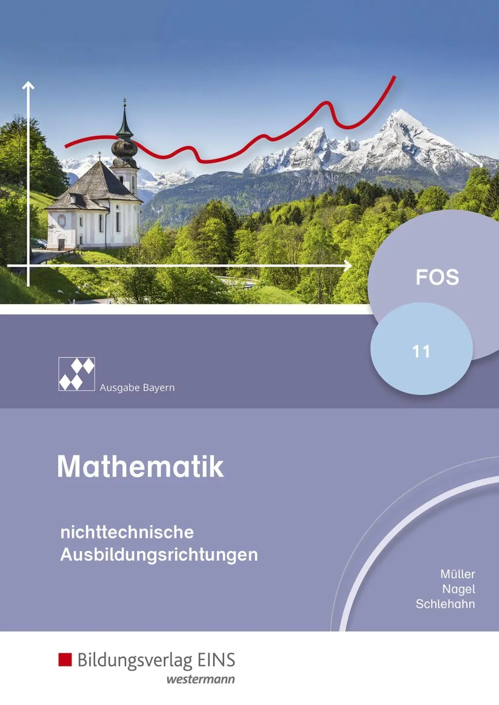 Mathematik nichttechnische Ausbildungsrichtung 11. Schülerband. Bayern aus der Kategorie Berufsschulen