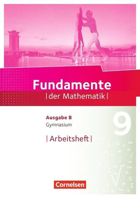 Fundamente der Mathematik 9. Schuljahr. Arbeitsheft aus der Kategorie Mathematik
