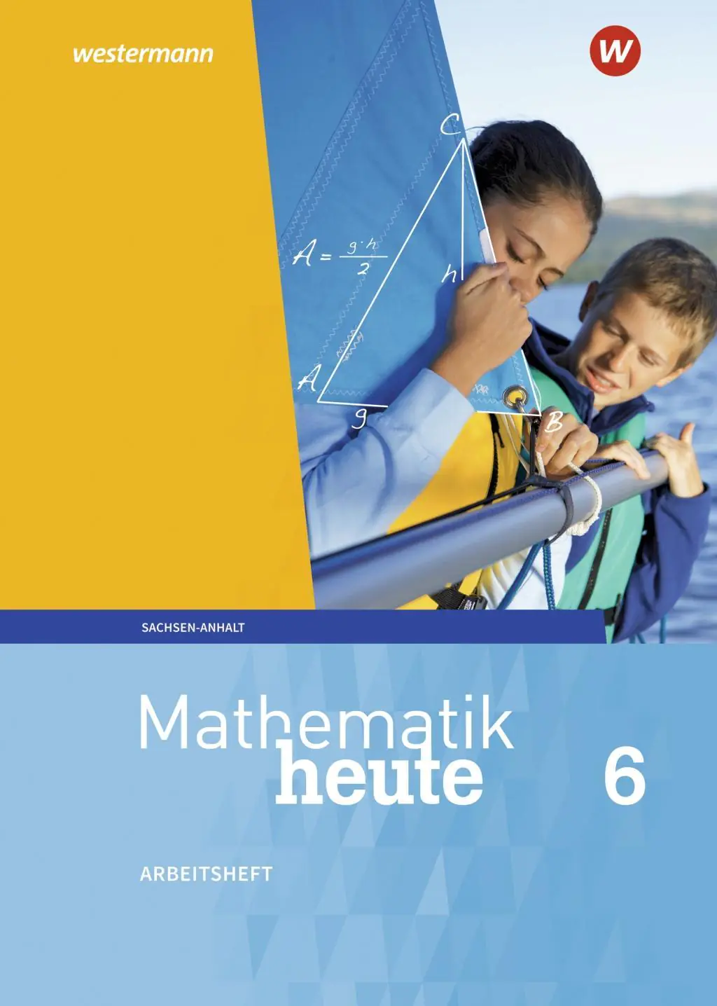 Mathematik heute 6. Arbeitsheft mit Lösungen. Sachsen-Anhalt aus der Kategorie Mathematik