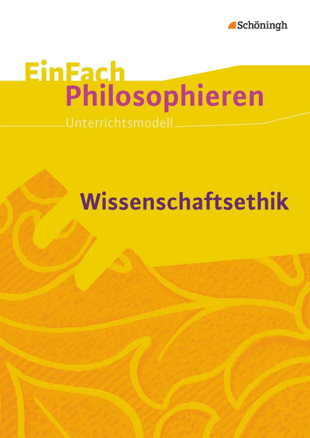 EinFach Philosophieren - Wissenschaftsethik aus der Kategorie Religion/Ethik