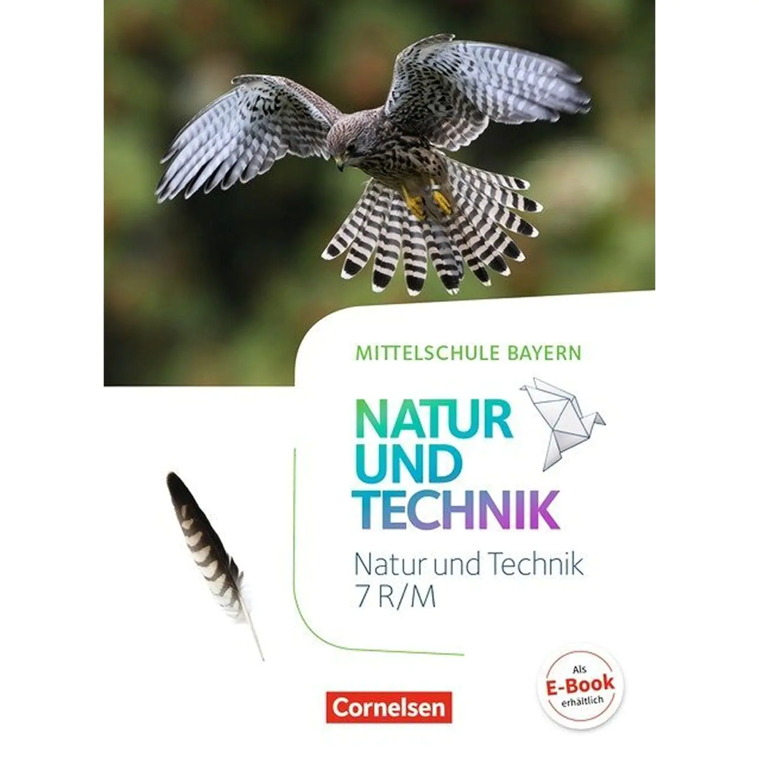 Natur und Technik 7. Jahrgangsstufe - Mittelschule Bayern - Schülerbuch aus der Kategorie Naturwissenschaften
