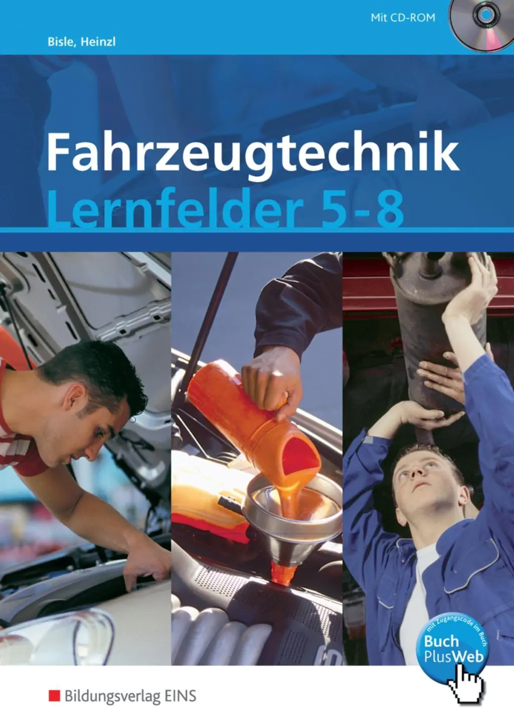 Fahrzeugtechnik Lernfelder 5-8. Arbeitsheft + CD-ROM aus der Kategorie Berufsschulen
