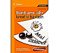 Rund ums Jahr kreativ basteln aus der Kategorie Kunst