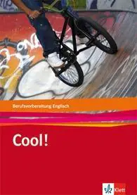 Cool! Englisch zur Berufsvorbereitung/Berufseinstiegsklassen. Lehr-/Arbeitsbuch aus der Kategorie Englisch