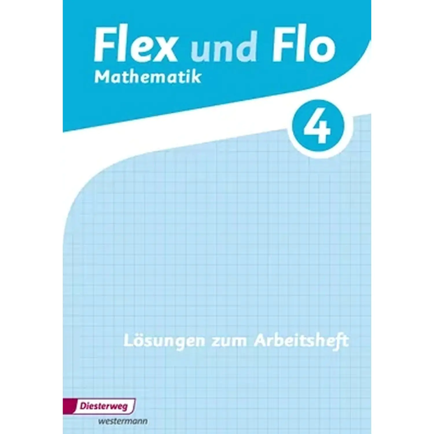 Flex und Flo 4 - Lösungen Arbeitsheft aus der Kategorie Mathematik