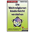 Die Weltreligionen kinderleicht verstehen aus der Kategorie Religion/Ethik